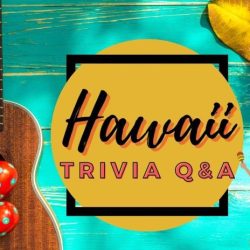 Hawaii trivia questions and answers