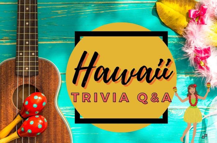 Hawaii trivia questions and answers